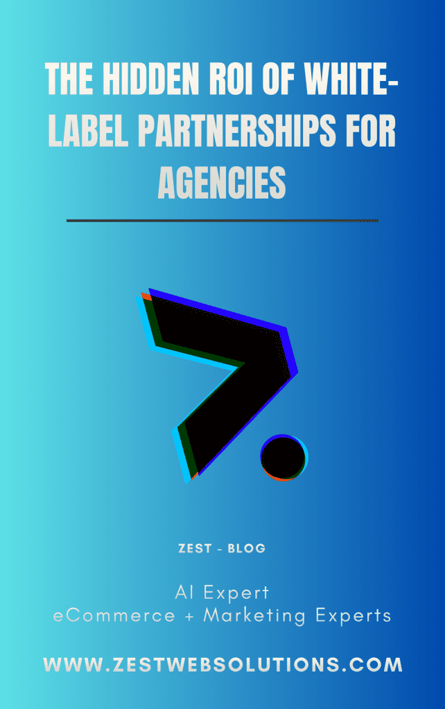 The Hidden ROI of White-Label Partnerships for Agencies