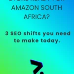 Is your Shopify Store ready for Amazon South Africa? 3 SEO shifts you need to make today.